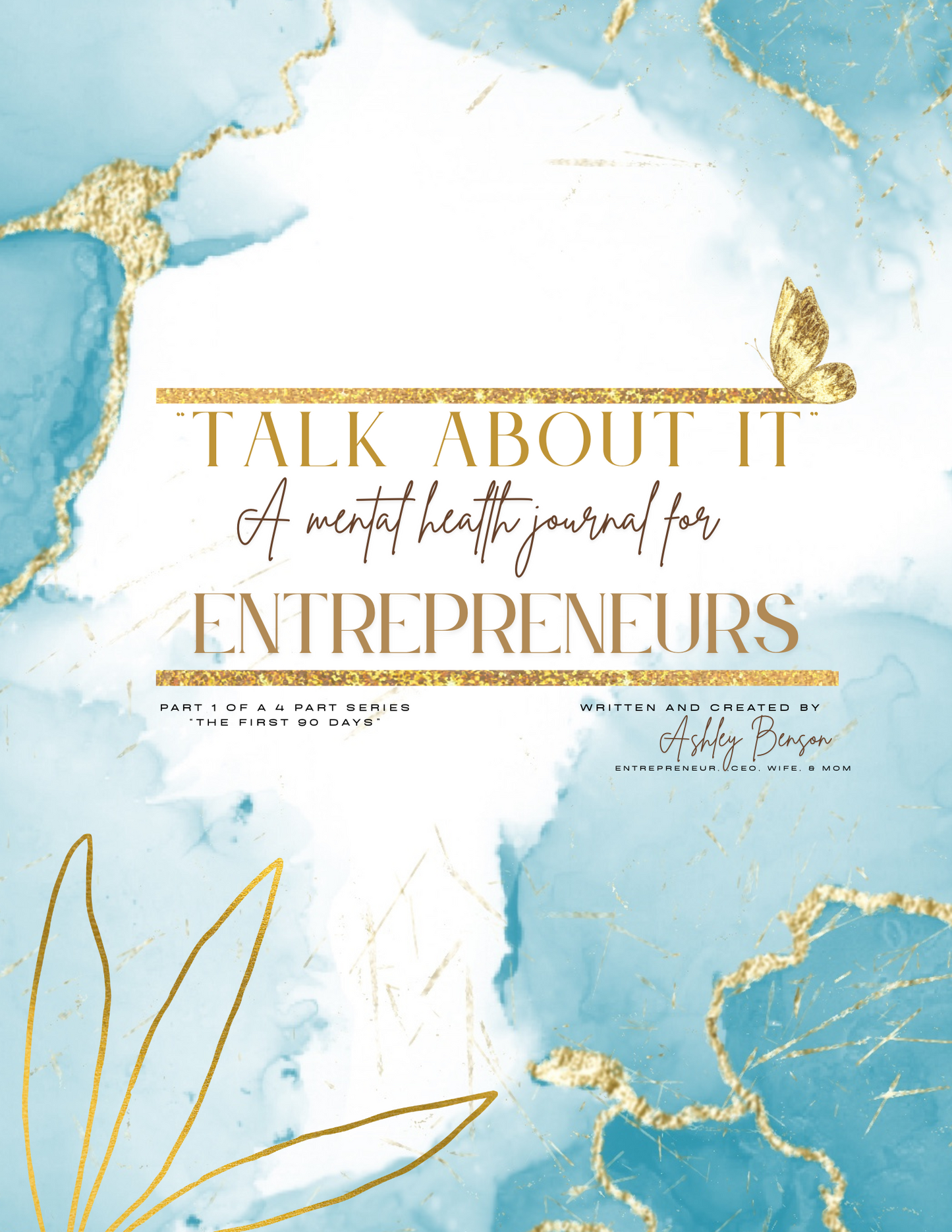 “Talk About It” A mental health journal for entrepreneurs! A “4 Part Series” Blue Edition