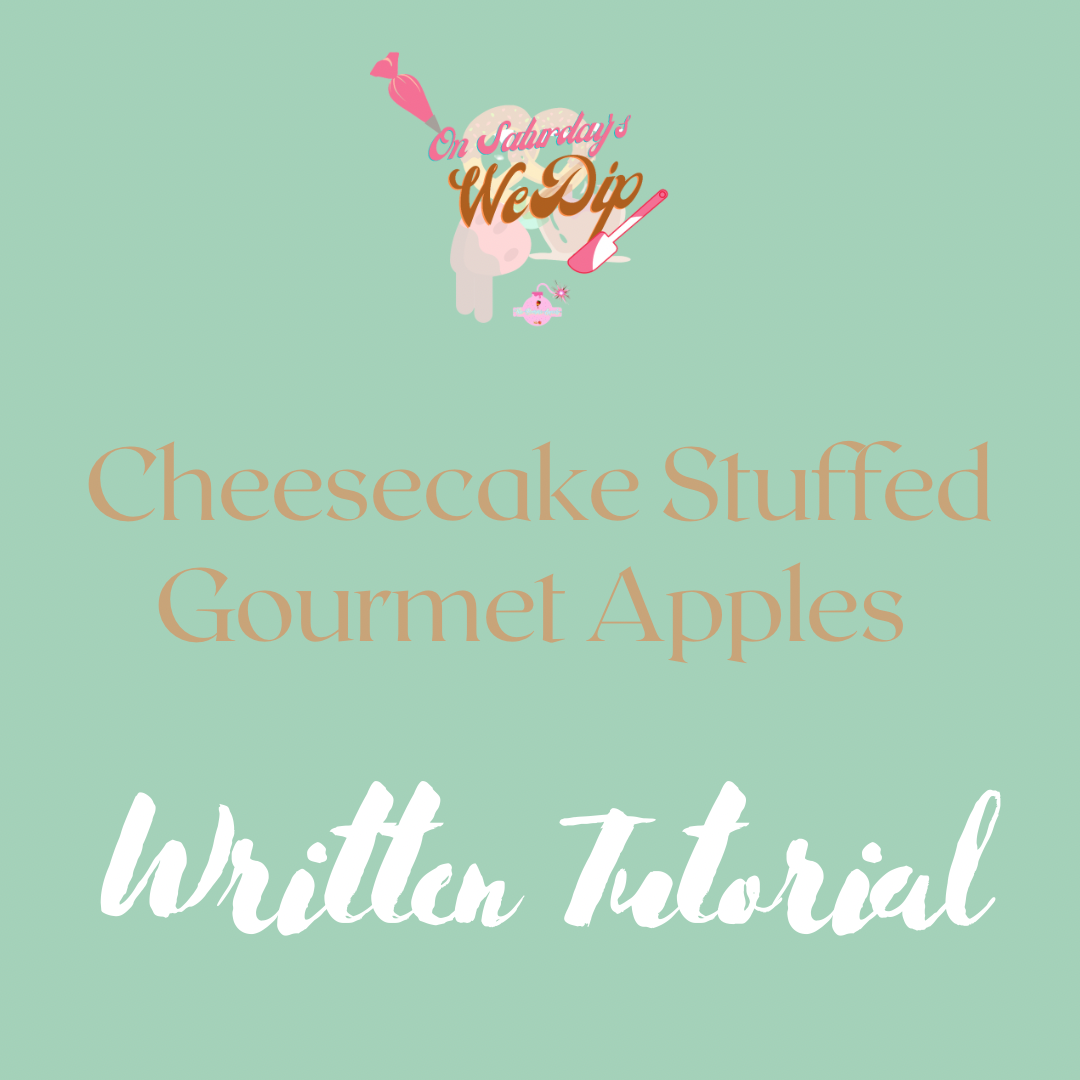 Cheesecake Stuffed Gourmet Apples Written Tutorial